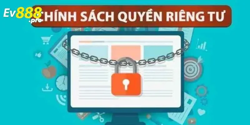 Vì sao cần bảo vệ quyền riêng tư của khách hàng?