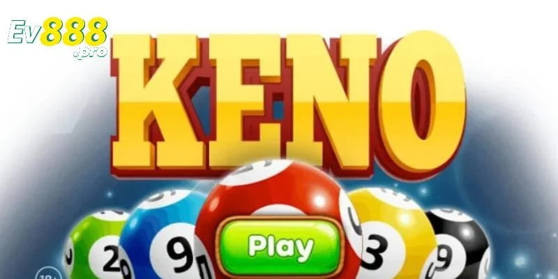 Cách chơi xổ số keno tại EV88