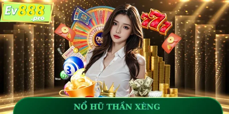 Nổ hũ thần xèng